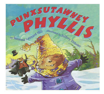 Punxsutawney Phyllis – Susanna Leonard Hill