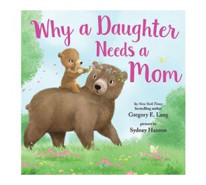 Why a Daughter Needs a Mom book cover